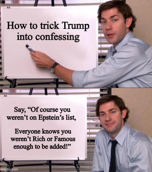 Then watch his veins pop as he turns into the holding fart meme