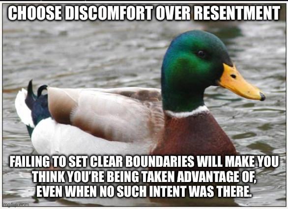 Step 1: Don’t learn how to have conversations with other people. Step 2: Feel bad anytime you want to say no to a request. Step 3: Tell yourself that people walk on you because you’re nice. Step 4: Avoid socially interacting with anyone who isn’t abl