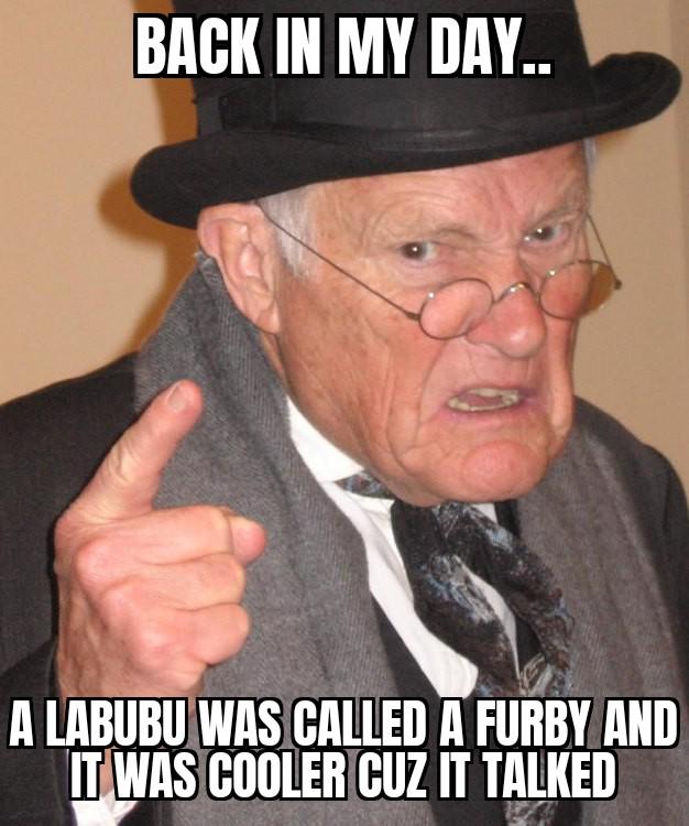 You kids today don't even know what's good