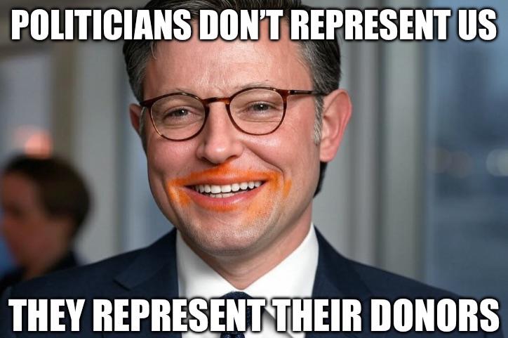 America isn’t for the people. It’s a money-laundering slush fund for politicians & their billionaire donors. No politician should take a dime from billionaires, corporations, or foreign governments. Period. I’m done with the endless “culture wars” to