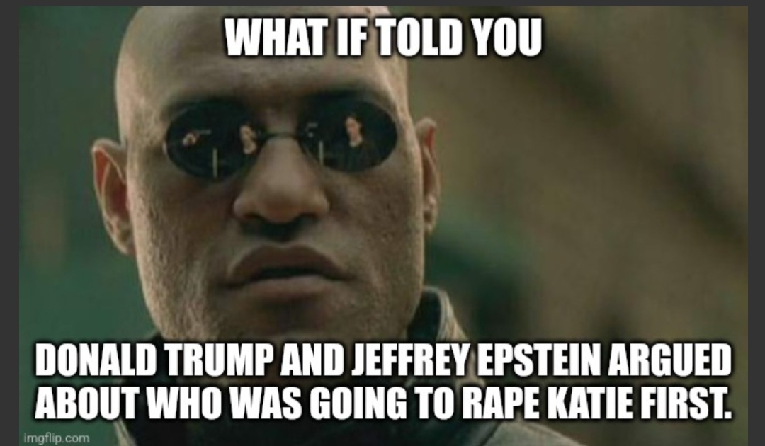 [Anti Trump post] Hey /r/All Donald Trump raped 13 year old Katie Johnson.