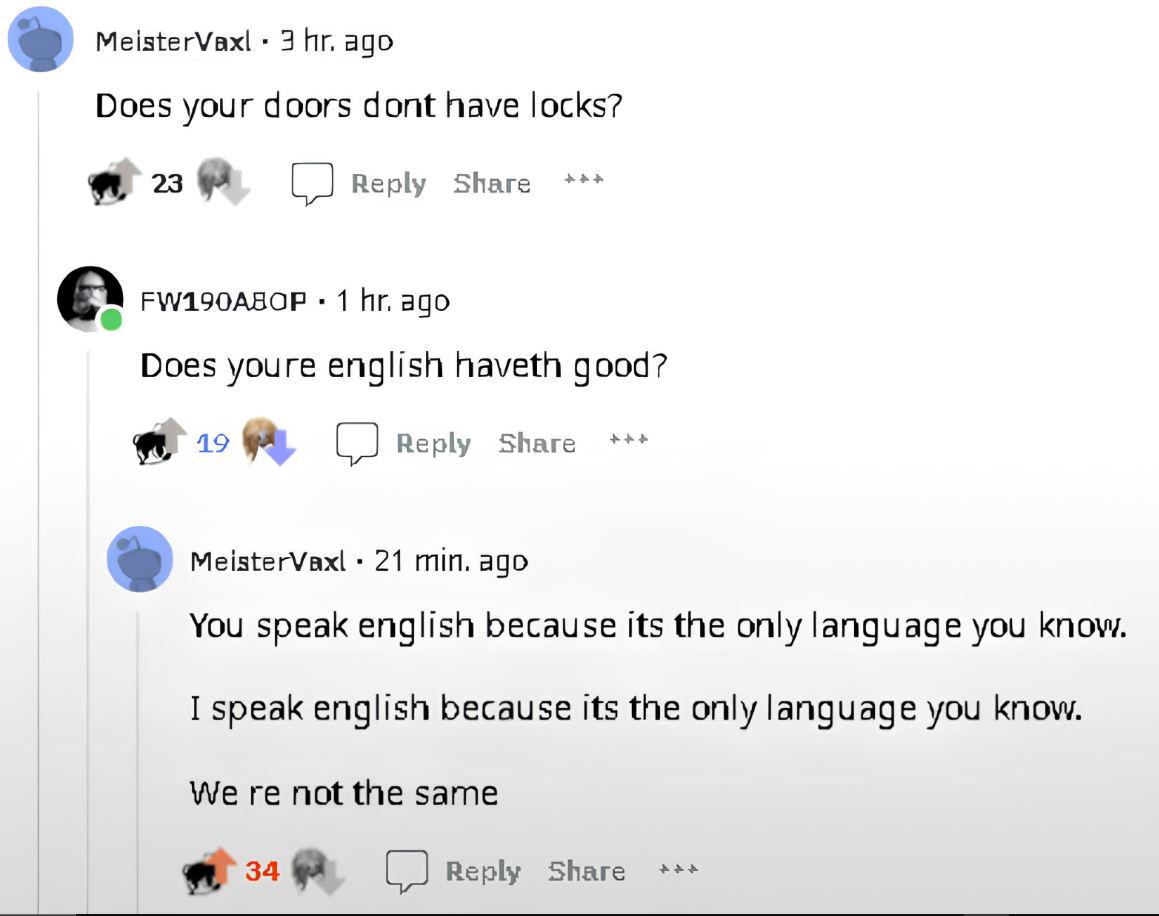 Does youre english haveth good?