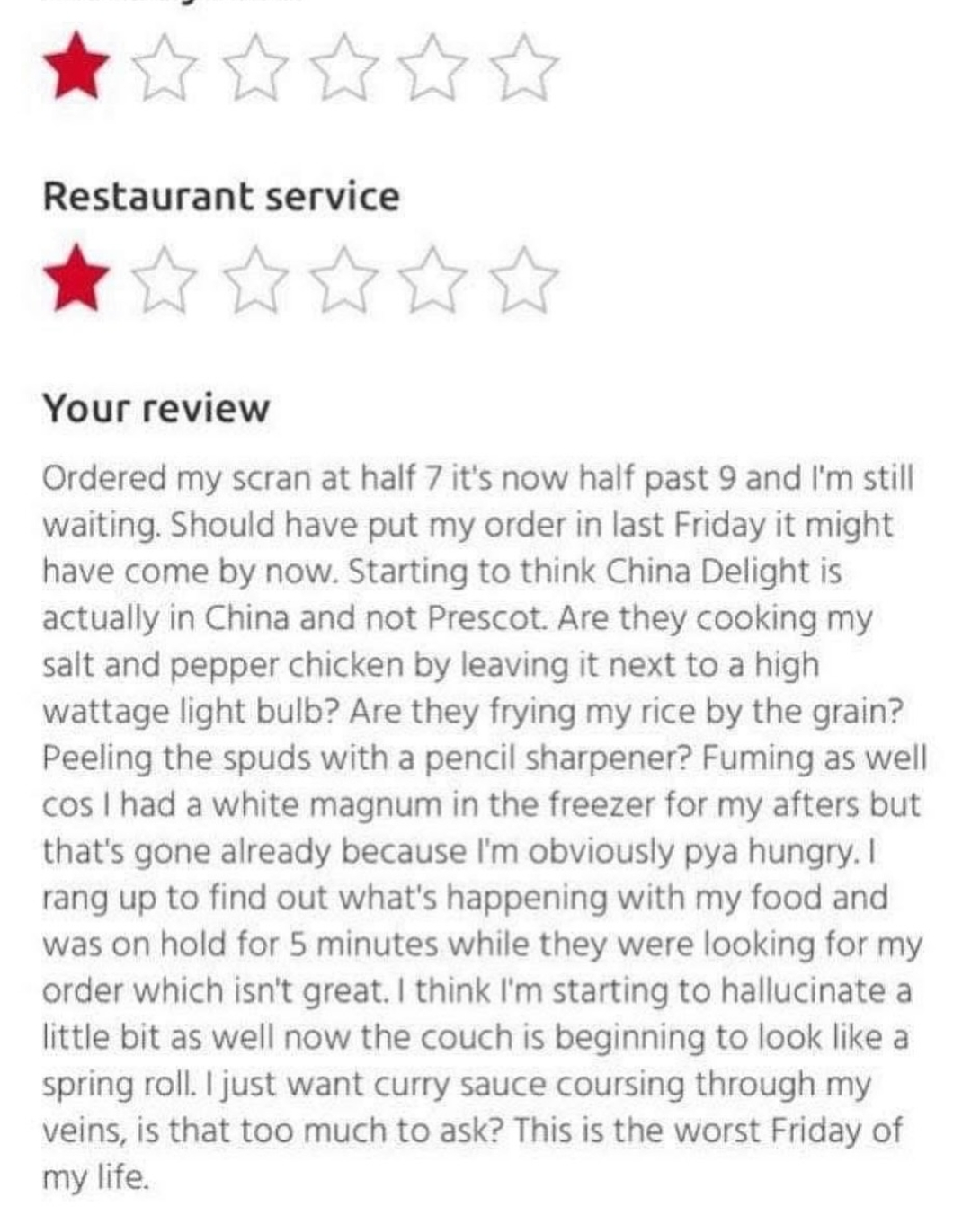 I think he didn't like the service