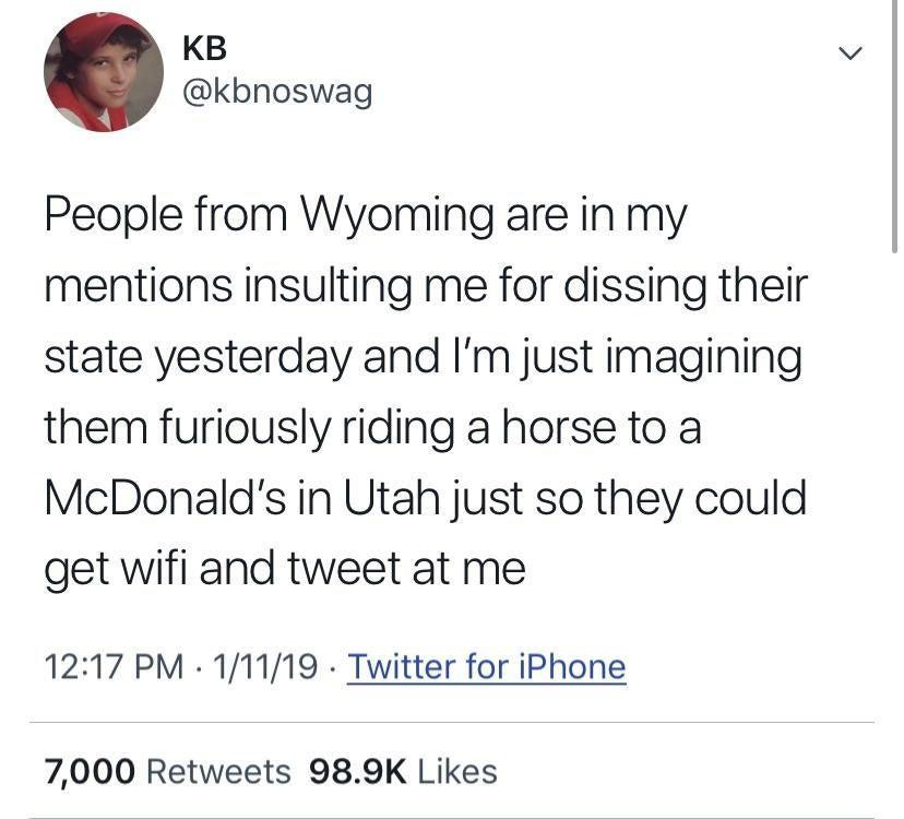 People from Wyoming am I right.