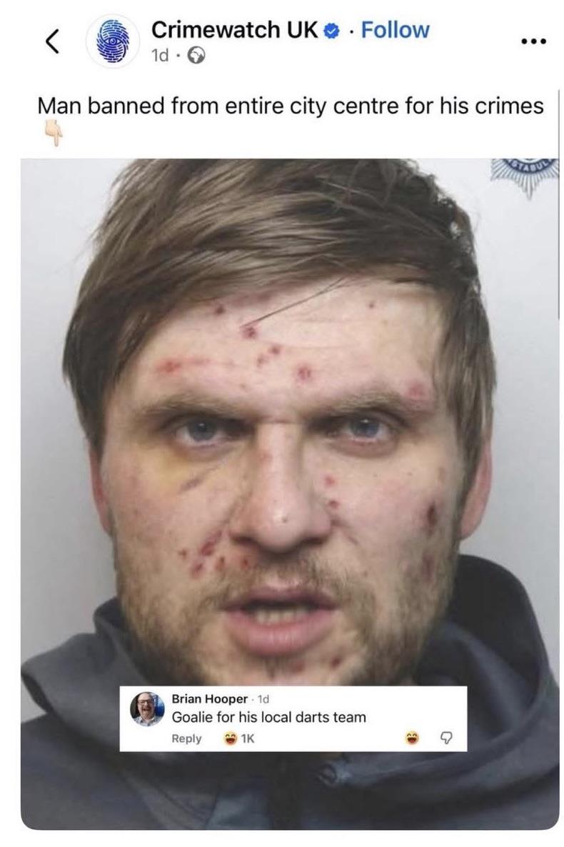 Goalie for his local darts team