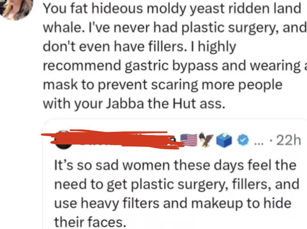 Hideous moldy yeast ridden land whale.