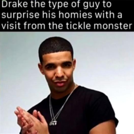 Drake the type of guy