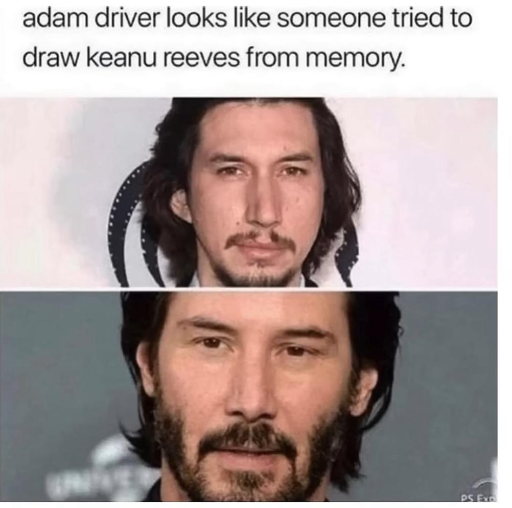Adam Driver looks like someone tried to draw Keanu Reeves from memory