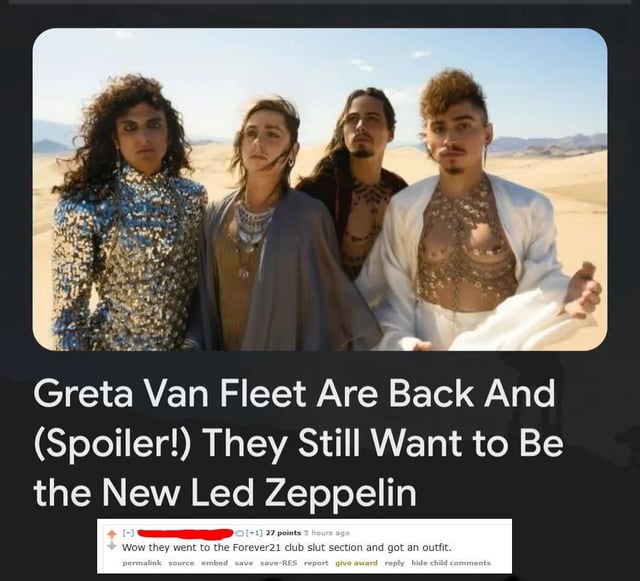 Greta Van Fleet getting roasted, but nothing to do with the desert.