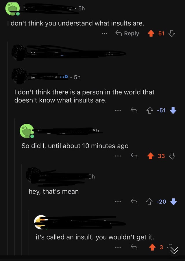 Dumbass anti-vaxxer on this sub discovers insults for the first time.