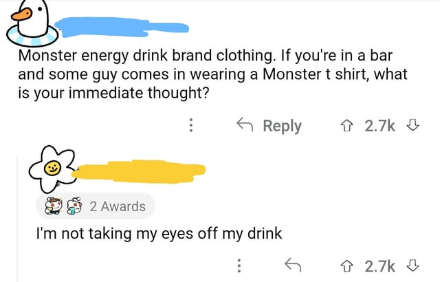 If you wear Monster™ please escort yourself to the Severe Burns Unit