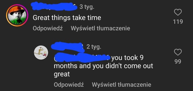 It took him 9 months