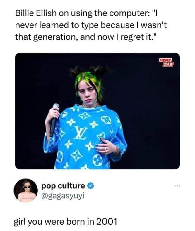 Billie Eilish inventing new generations.