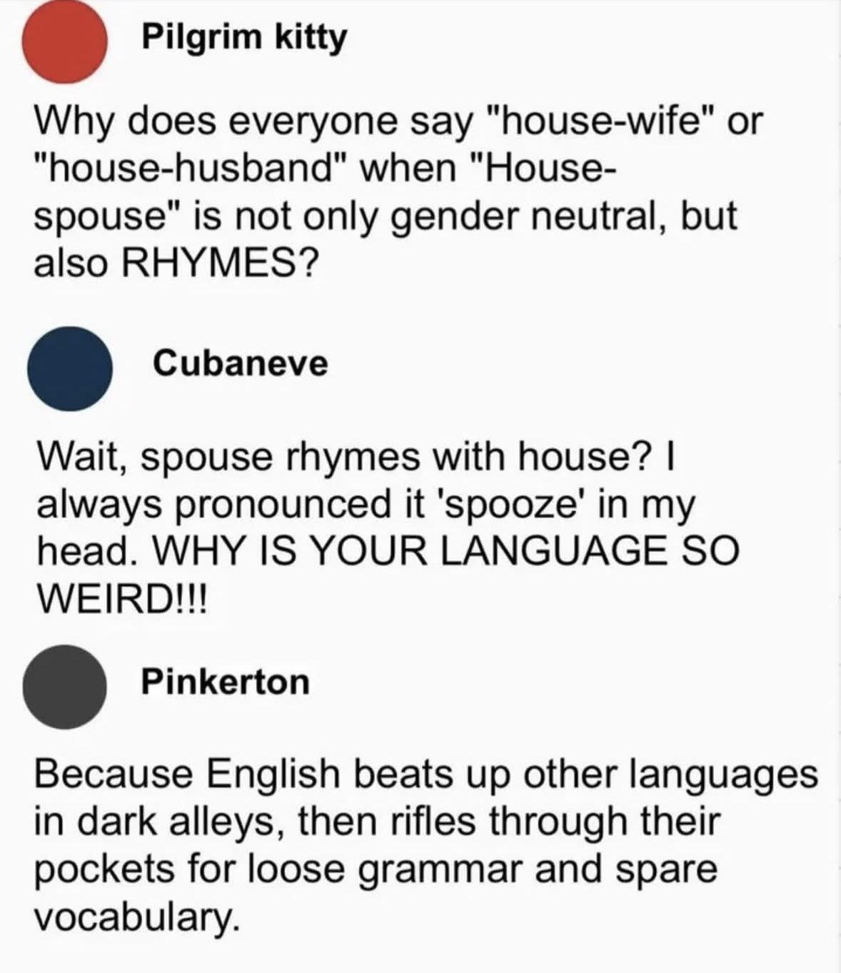 It was always pronounced that way though