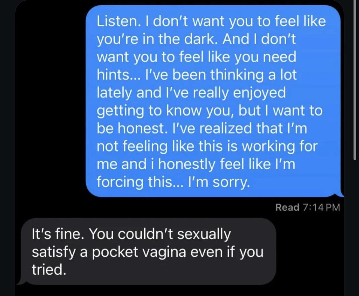 I satisfy one all the time