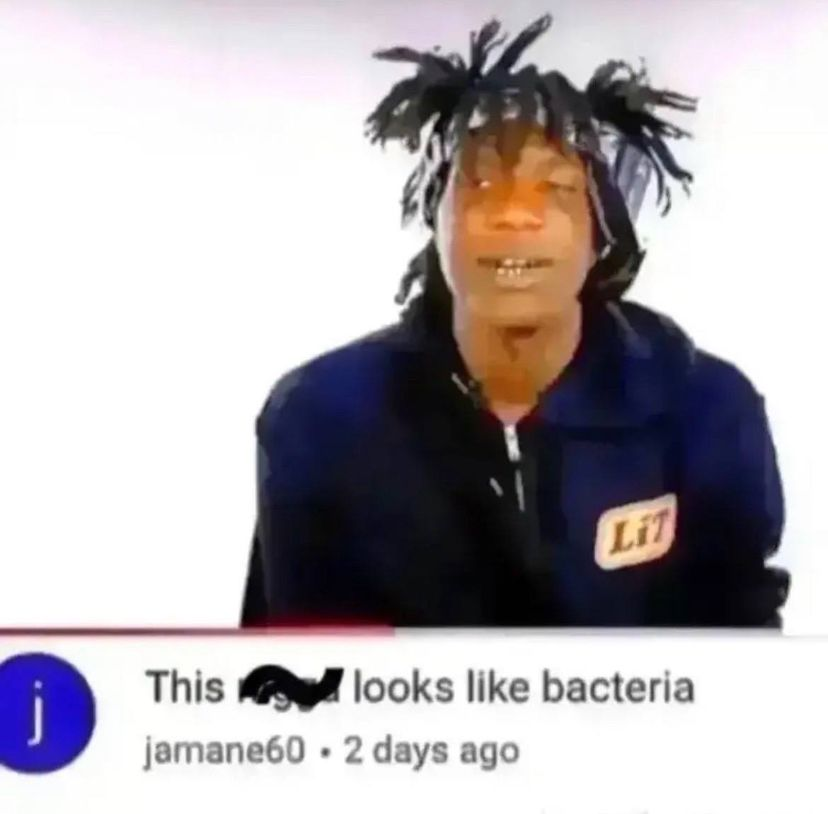 He does look like bacteria