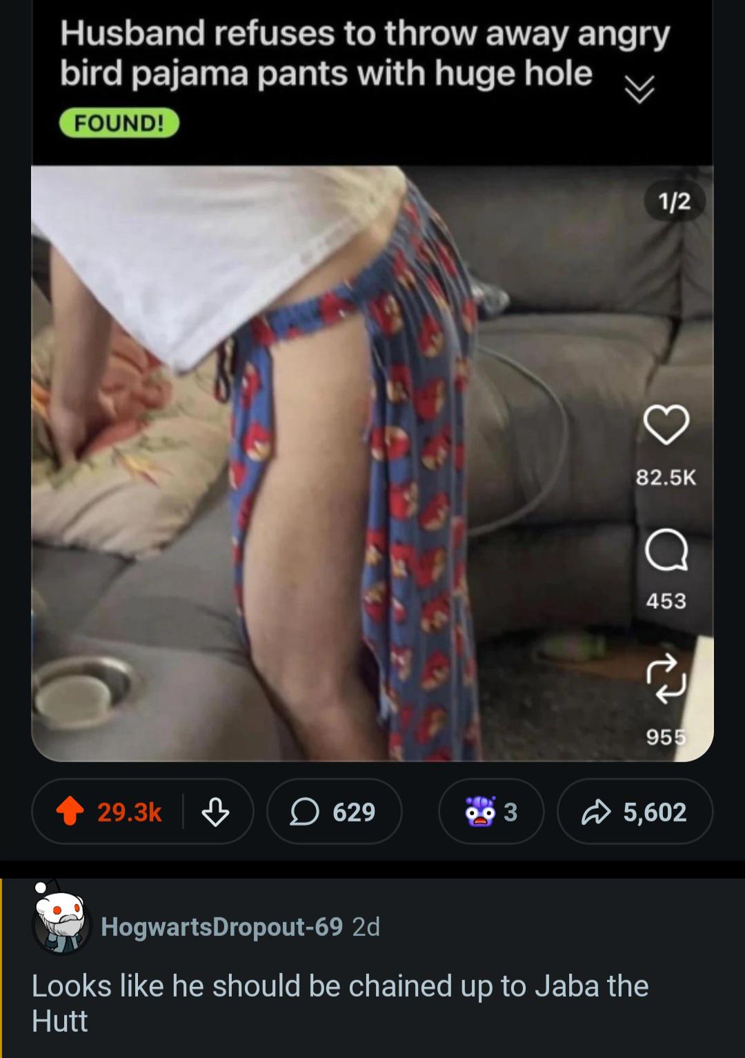 "Looks like he should be chained up to Jaba the Hutt"