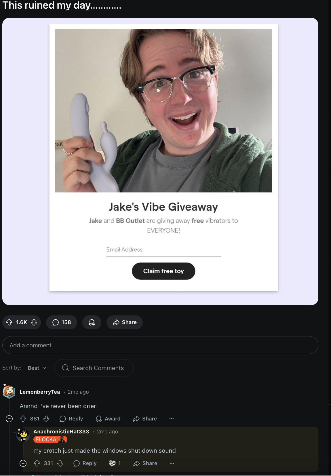 "my crotch just made the windows shut down sound"