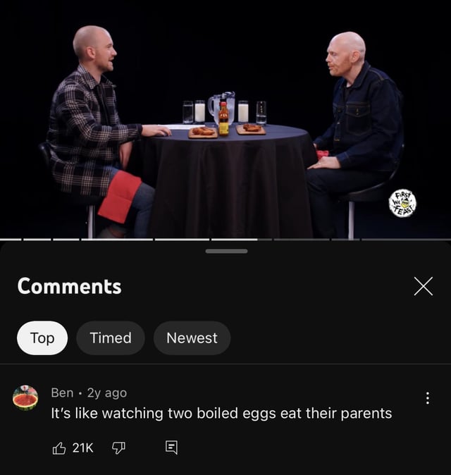 Comment on Hot Ones video with Bill Burr