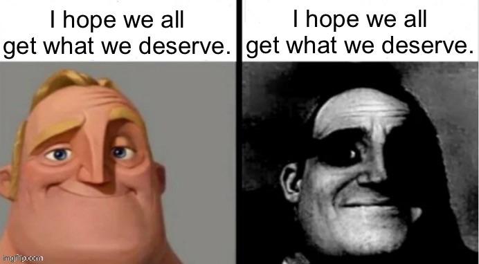 Deserve