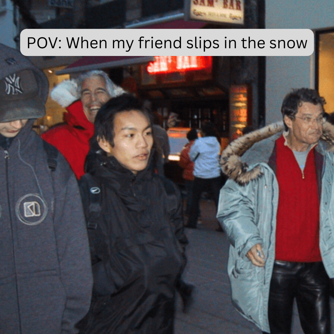 POV: When my friend slips in the snow