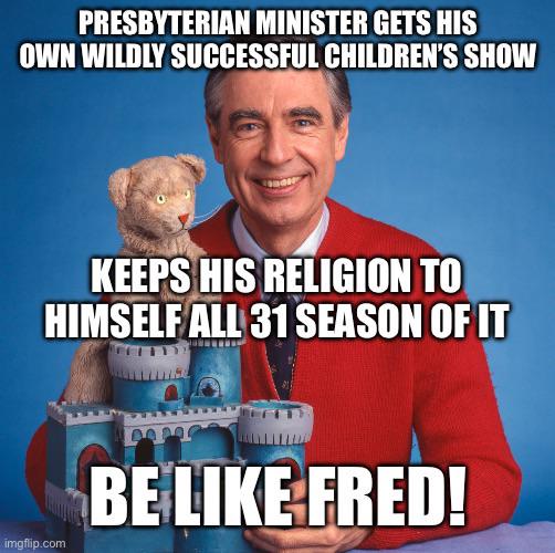 Mr. Rogers was the living Good Guy Greg meme incarnate