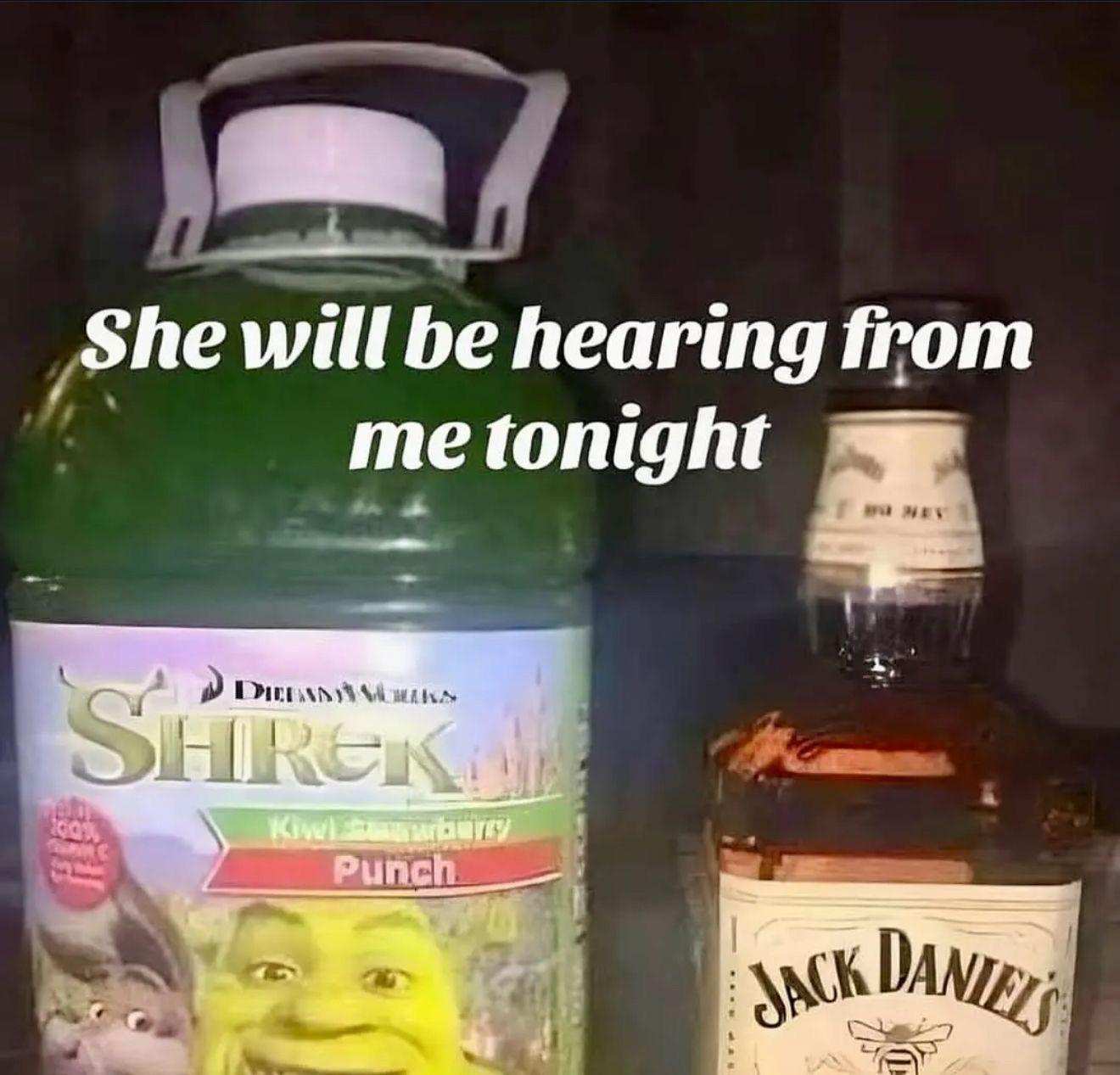 One sip of Shrek juice and I'm texting like it's 2012