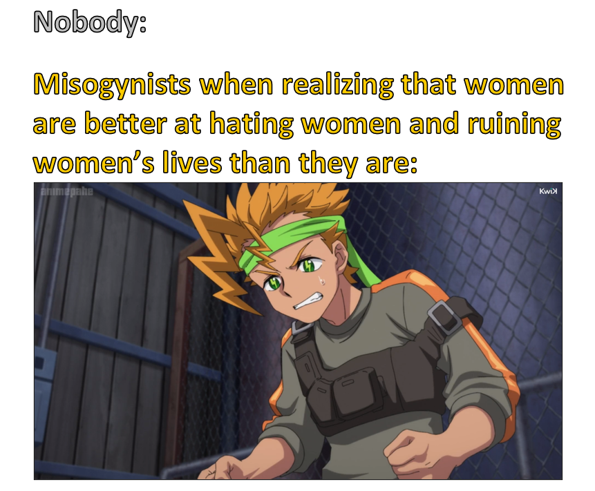 Women really are based, huh?