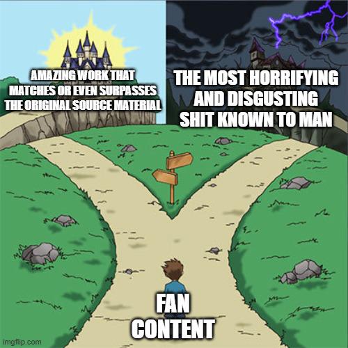 The duality of fan content.