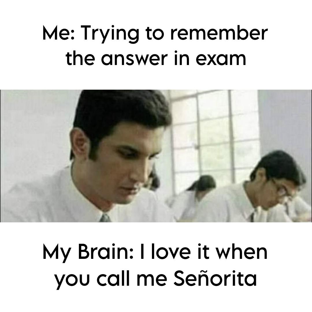 My brain during exam time.