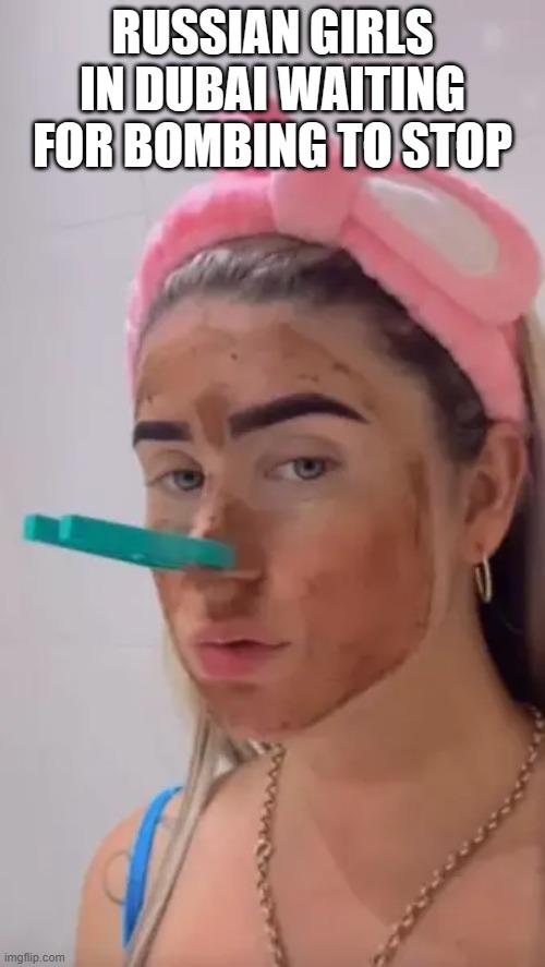 Russian girls in Dubai waiting for bombing to stop. If you know, you know