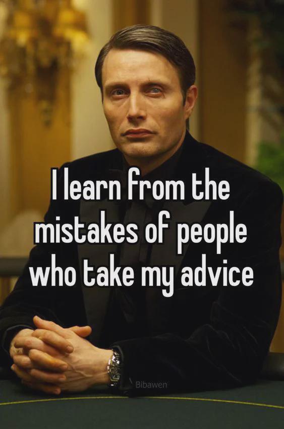 My advice turns small events into canon events.