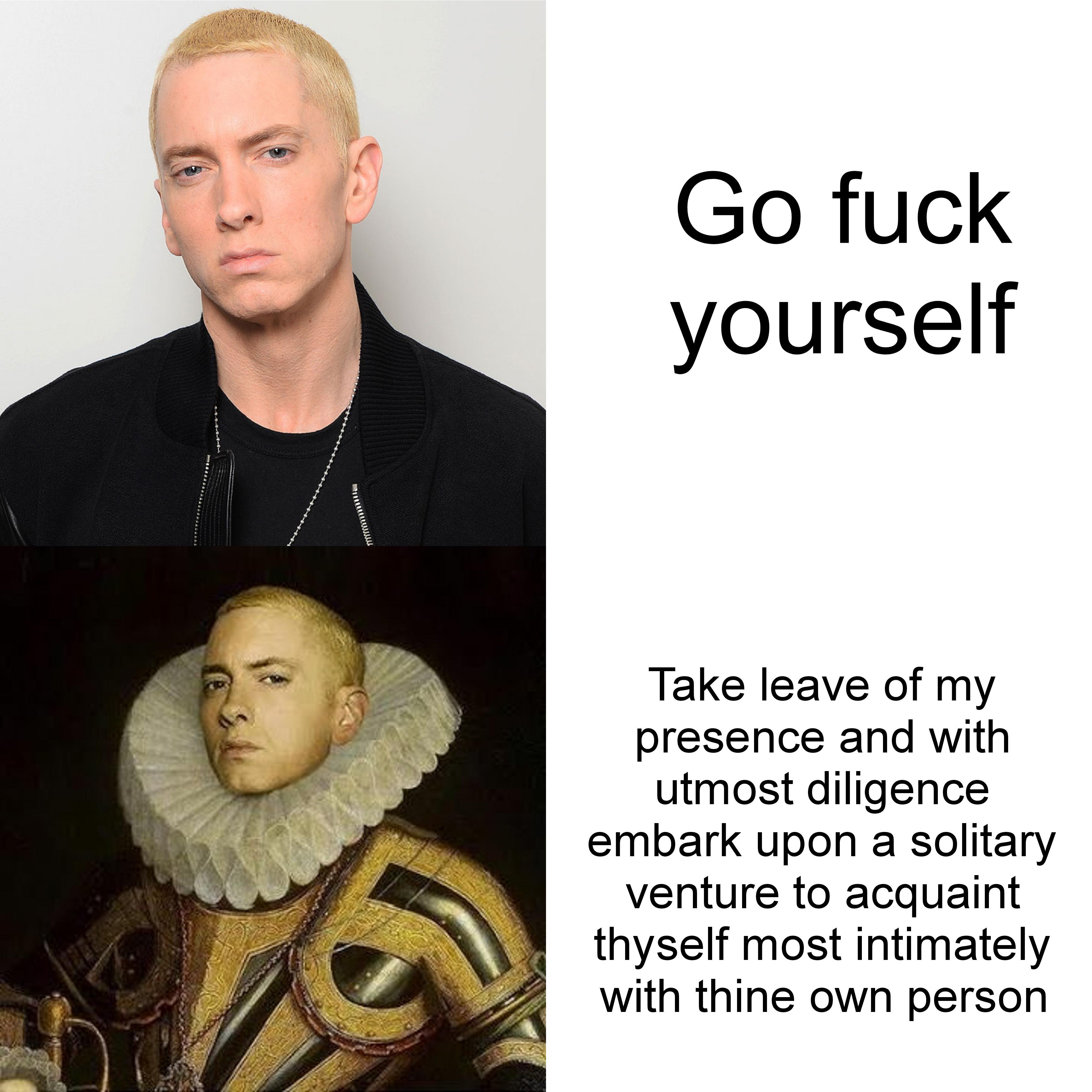 When Em drops bars in the 21st century vs the 14th century