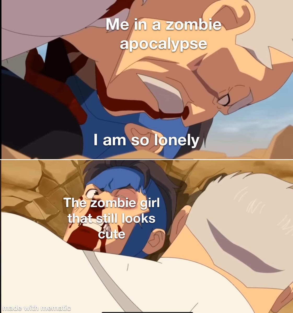 Don’t judge me there’s literally a movie where a girl falls in love with a zombie and they find out the cure is love or whatever. Maybe sperm is the cure.