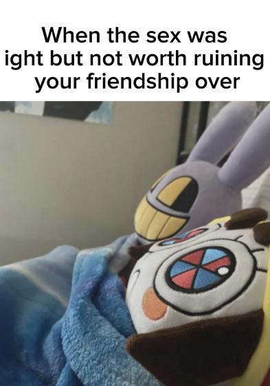 Believe me. It changes things.