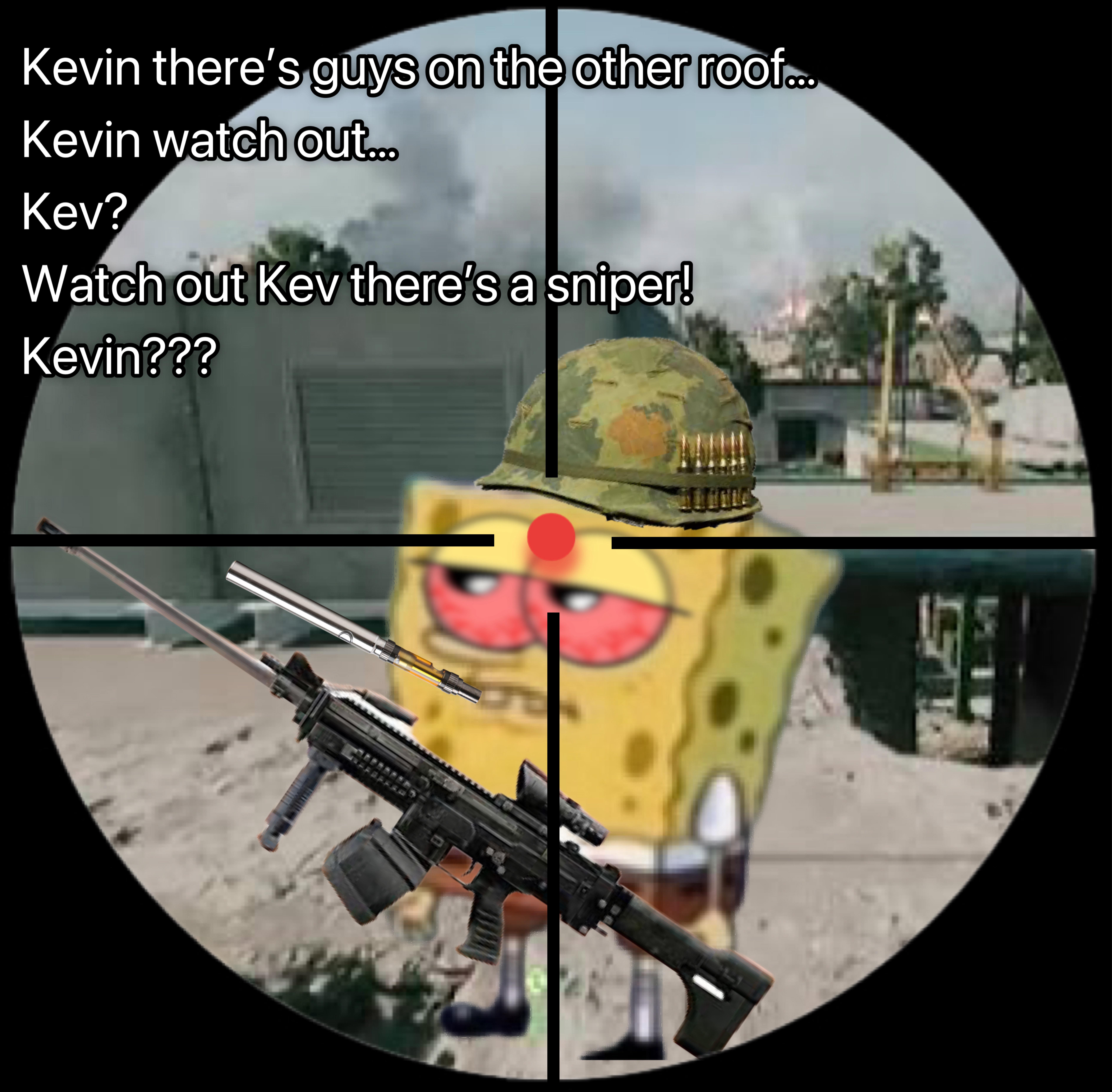 Every squad got a Kevin