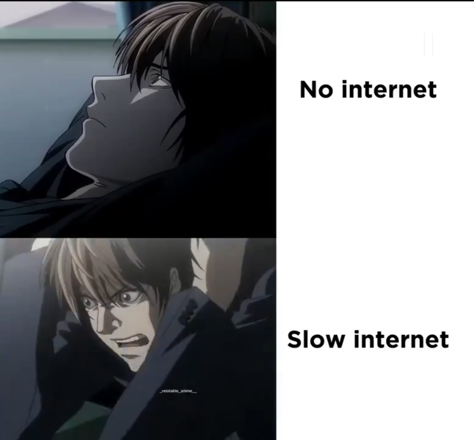No internet is better than slow internet