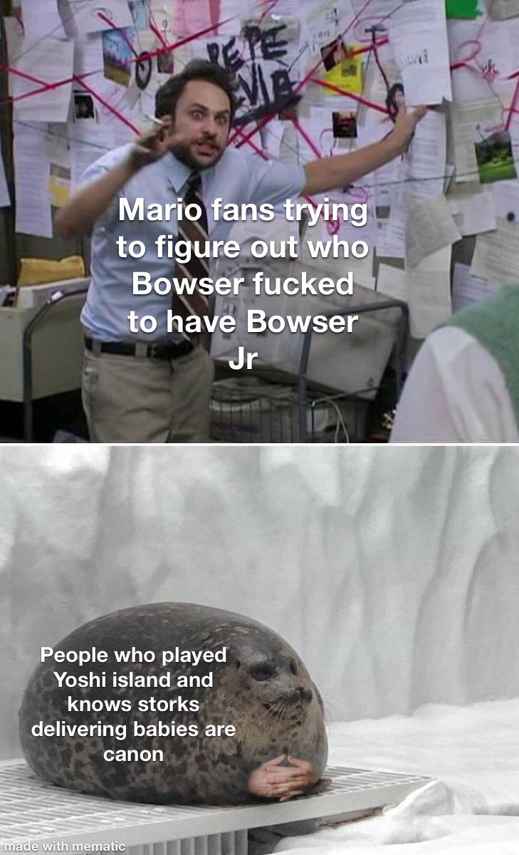 But that’s boring so my head canon is that he fucked a piranha plant. I mean look at those lips