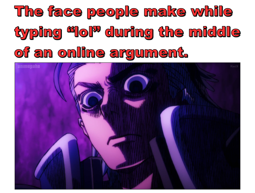 "Lol!" 😡