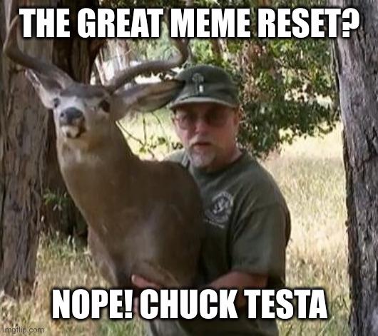 Chuck Testa approves this meme reset